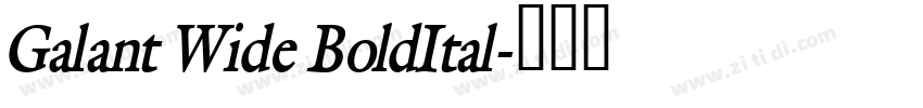 Galant Wide BoldItal字体转换 Galant Wide BoldItal字体转换